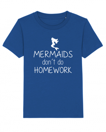 Mermaids dont do homework Majorelle Blue