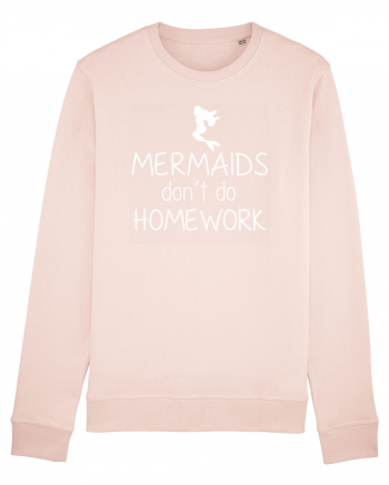 Mermaids dont do homework Candy Pink