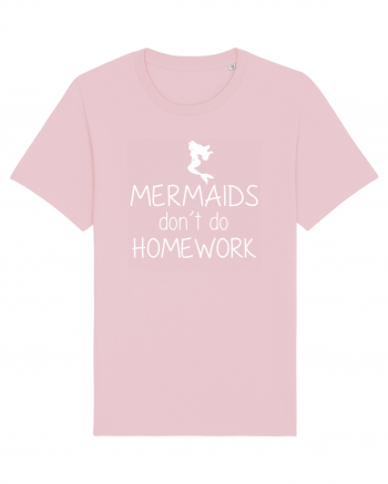 Mermaids dont do homework Cotton Pink