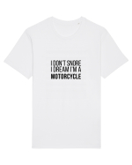 I dream I'm a motorcycle Tricou mânecă scurtă Unisex Rocker