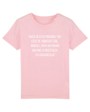 Inceteaza cu vaicareala Cotton Pink