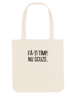 Fa-ti timp, nu scuze. Sacoșă textilă