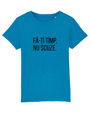 Fa-ti timp, nu scuze. Azur