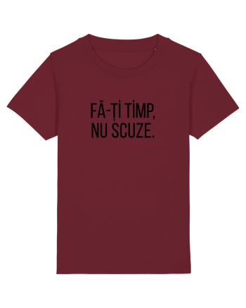 Fa-ti timp, nu scuze. Burgundy