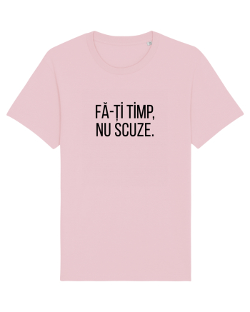 Fa-ti timp, nu scuze. Cotton Pink