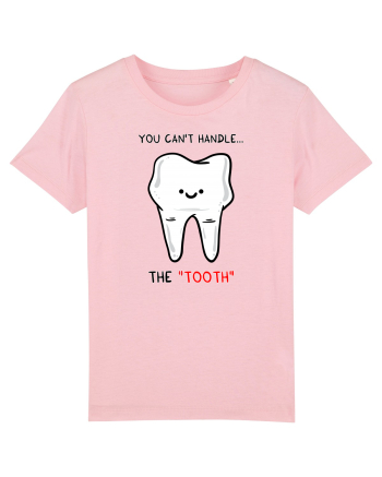 You can't handle the TOOTH Cotton Pink
