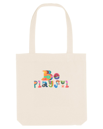 Be playful Natural