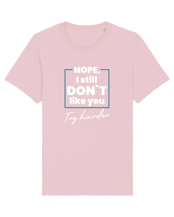 I still don`t Cotton Pink
