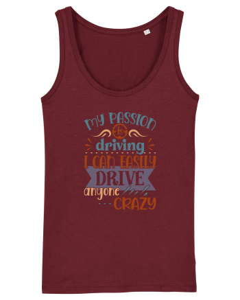 My passion is driving Burgundy