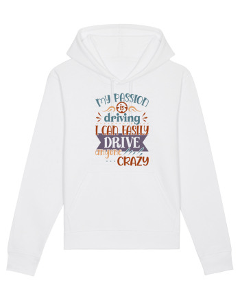 My passion is driving White