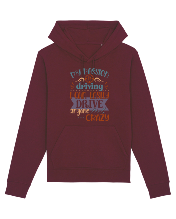 My passion is driving Burgundy