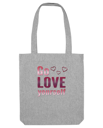 Go love yourself Heather Grey