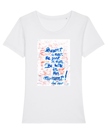 Live in the present White