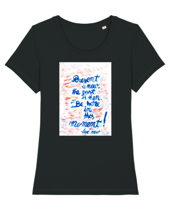 Live in the present Black