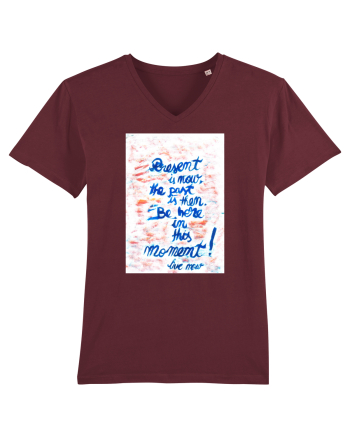 Live in the present Burgundy