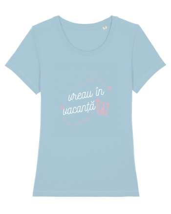 VREAU ÎN VACANȚĂ!!!! Sky Blue