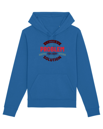 I have a problem for every solution Royal Blue