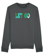 Let go Bluză mânecă lungă Unisex Rise