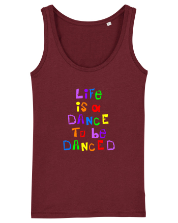Life is a dance Burgundy