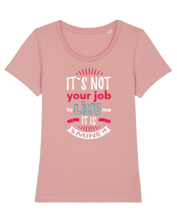 It`s not your job Canyon Pink