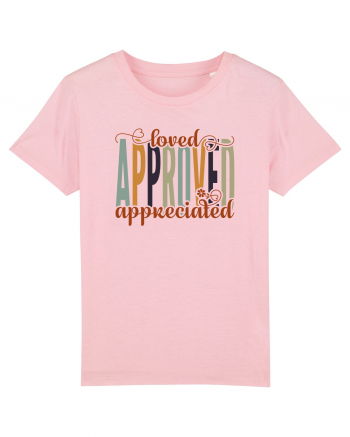 Loved, approved, appreciated Cotton Pink