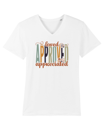 Loved, approved, appreciated White