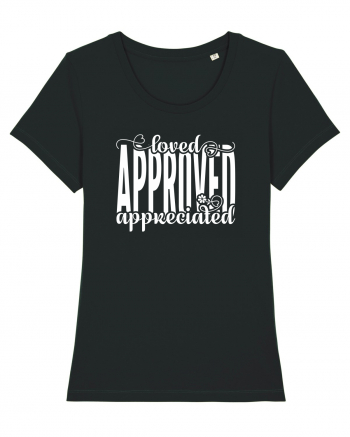 Loved, approved, appreciated -alb Black