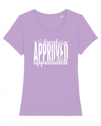 Loved, approved, appreciated -alb Lavender Dawn
