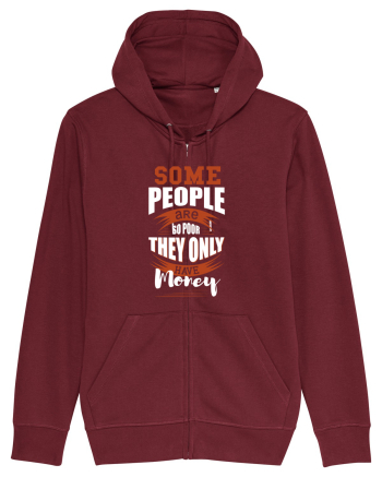 Poor with money Burgundy