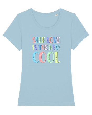 Self love is the new cool Sky Blue