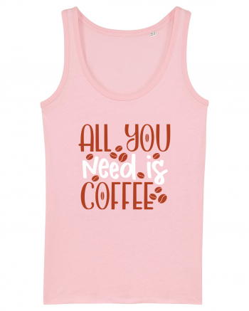 All You Need Is Coffee Cotton Pink