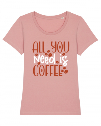 All You Need Is Coffee Canyon Pink