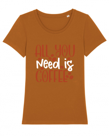 All You Need Is Coffee Roasted Orange