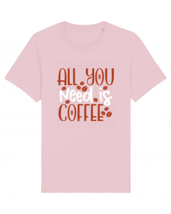 All You Need Is Coffee Cotton Pink