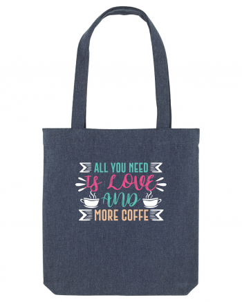 All You Need Is Love And More Coffee Midnight Blue