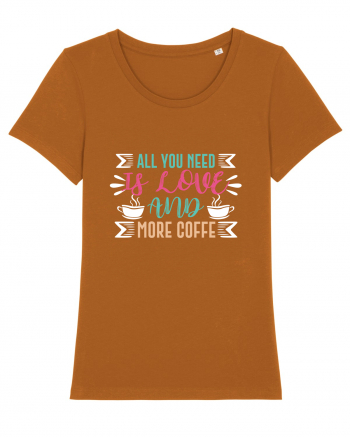 All You Need Is Love And More Coffee Roasted Orange