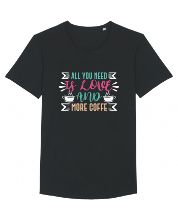 All You Need Is Love And More Coffee Black