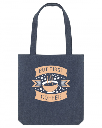 But First Coffee Midnight Blue