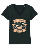 But First Coffee Tricou mânecă scurtă guler V Damă Evoker