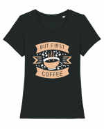 But First Coffee Tricou mânecă scurtă guler larg fitted Damă Expresser