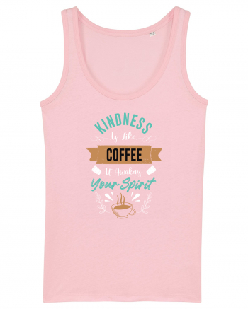 Coffee Is Awakens Your Spirit Cotton Pink