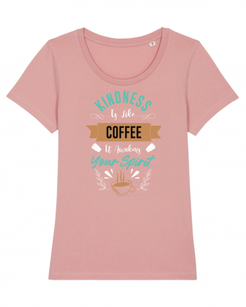 Coffee Is Awakens Your Spirit Canyon Pink