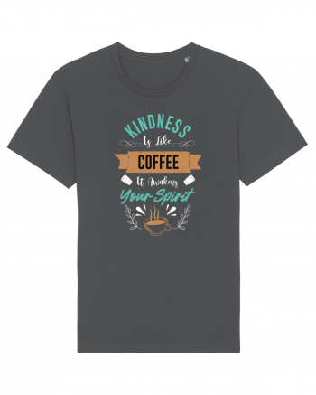 Coffee Is Awakens Your Spirit Anthracite