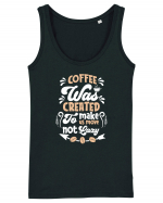 Coffee Was Created To Make Us Move Maiou Damă Dreamer
