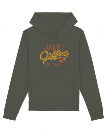 Dear Coffee I Need You Khaki