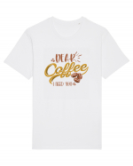 Dear Coffee I Need You Tricou mânecă scurtă Unisex Rocker