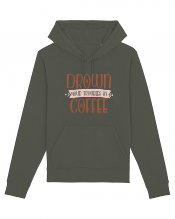 Drown your troubles in coffee Khaki