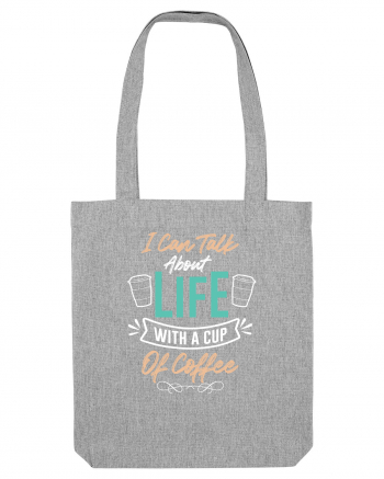 I Can Talk About Life With A Cup Of Coffee Heather Grey