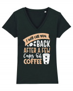 I Will Call You Back After A Few Cups Of Coffee Tricou mânecă scurtă guler V Damă Evoker