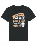 I Will Call You Back After A Few Cups Of Coffee Tricou mânecă scurtă Unisex Rocker